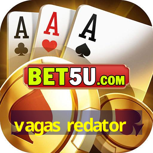 vagas redator